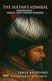 The Sultan's Admiral : Barbarossa, pirate and empire-builder