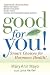Good for You!