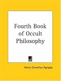 Cover of The Fourth Book of Occult Philosophy by Heinrich Cornelius Agrippa Von Nettesheim 1564591700