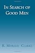 In Search of Good Men