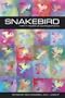 Snakebird: Thirty Years of Anhinga Poets