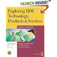 Exploring IBM Technology, Products, and Services: Become an... by Jim Hoskins
