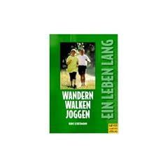 Wandern, Walken, Joggen (Ein Leben lang)