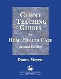 Client Teaching Guides Home Health Care