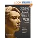 Carving Classic Female Faces in Wood: A How-To Reference for Carvers and Sculptors