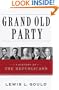 Grand Old Party: A History of the Republicans