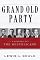 Grand Old Party: A History of the Republicans