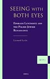 Seeing with both eyes : Ephraim Luntshitz and the Polish-Jewish renaissance