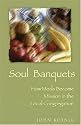 Soul Banquets: How Meals Become Mission in the Local Congregation