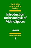 Introduction to the Analysis of Metric Spaces (Australian Mathematical Society Lecture Series)