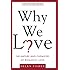 Why We Love: The Nature and Chemistry of Romantic Love