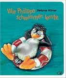 Wie Philippo schwimmen lernte - Stefanie Wilmer