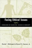 Facing Ethical Issues: Dimensions of Character, Choices & Community