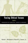 Facing Ethical Issues: Dimensions of Character, Choices & Community