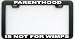 FUNNY HUMOR GIFT PARENTHOOD IS NOT FOR WIMPS LICENSE PLATE FRAME