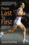 From Last to First: A long-distance runners journey from failure to success
