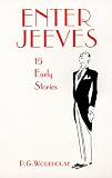 Enter Jeeves: 15 Early Stories (Hilarious Stories)