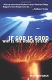 If God Is Good, Why Is The World So Bad?