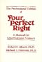 The Professional Edition of Your Perfect Right: A Manual for Assertiveness Trainers