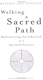 Walking a Sacred Path: Rediscovering the Labyrinth as a Spiritual Practice