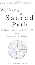 Walking a Sacred Path: Rediscovering the Labyrinth as a Spiritual Practice