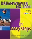 Dreamweaver MX 2004 in Easy Steps (In Easy Steps)