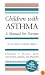 Children With Asthma: A Manual for Parents