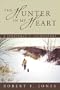 The Hunter in my Heart: A Sportsman's Salmagundi