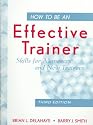 How to be an Effective Trainer: Skills for Managers and New Trainers