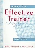 Review Wiley  / How to Be an Effective Trainer: Skills for Managers and New Trainers