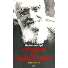 Lev Gillet, "un moine de l'Eglise d'Orient": Un libre croyant universaliste, �vang�lique et mystique (L'Histoire � vif)