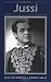 Jussi (Opera Biographies (Amadeus))