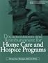 Documentation and Reimbursement for Home Care and Hospice Programs (Ahima's Documentation Series)