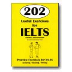 202 Useful Exercises for IELTS: Practice Exercises for IELTS