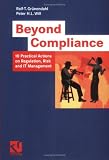 Beyond Compliance: 10 Practical Actions on Regulation, Risk and It Management
