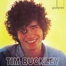 Tim Buckley/Goodbye...