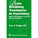 Brain Disabling Treatments in Psychiatry: Drugs, Electroshock, and the Role of the FDA