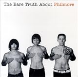 The Bare Truth About Philmore an album by Philmore