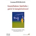 Constellations familiales : gu�rir le transg�n�rationnel