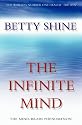 The Infinite Mind: The Mind/Brain Phenomenon