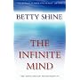 The Infinite Mind: The Mind/Brain Phenomenon