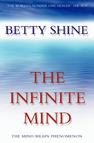 The Infinite Mind: The Mind/Brain Phenomenon