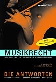 Produkt-Bild: Musikrecht. Die h&auml;ufigsten Fragen des Musikgesch&auml;fts - Die Antworten