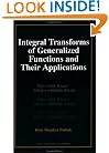 Integral Transforms of Generalized Functions and Their Applications