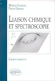 Liaison chimique et spectroscopie. Cours et exercices