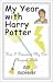 My Year with Harry Potter: How I Discovered My Own Magical World