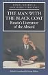 The Man with the Black Coat: Russia's Literature of the Absurd (European Classics)
