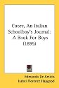 Cuore, An Italian Schoolboy's Journal: A Book For Boys (1895)