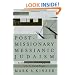 Post-missionary Messianic Judaism: Redefining Christian Engagement with the Jewish People
