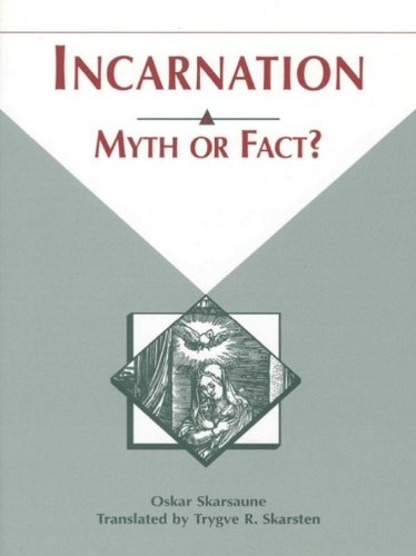 Incarnation: Myth or Fact?